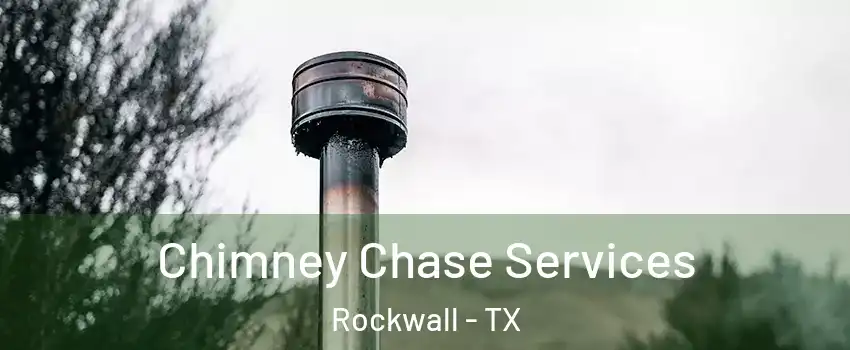  Chimney Chase Services Rockwall - TX
