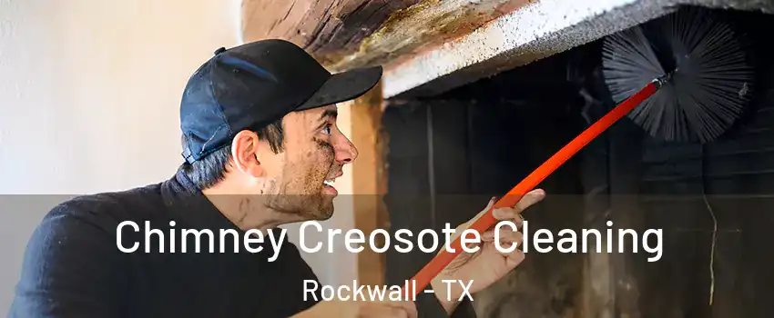  Chimney Creosote Cleaning Rockwall - TX