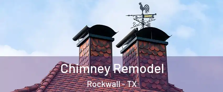 Chimney Remodel Rockwall - TX
