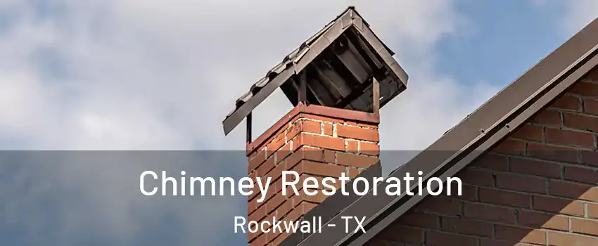  Chimney Restoration Rockwall - TX