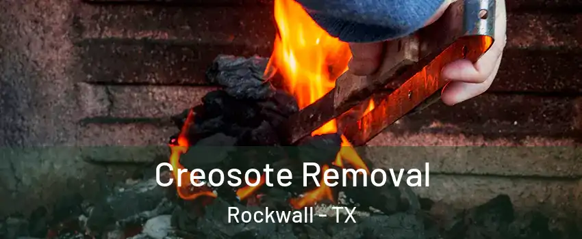  Creosote Removal Rockwall - TX