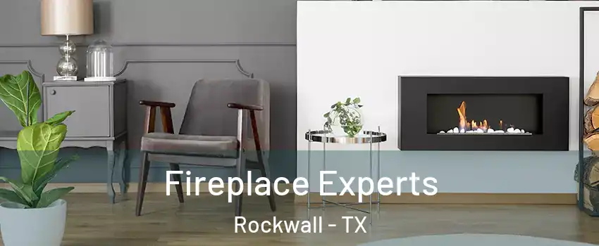  Fireplace Experts Rockwall - TX