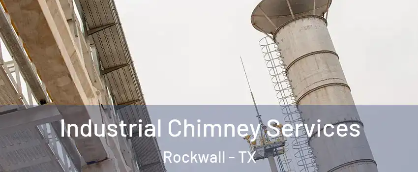  Industrial Chimney Services Rockwall - TX