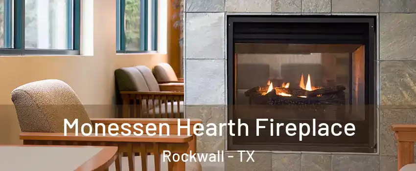  Monessen Hearth Fireplace Rockwall - TX